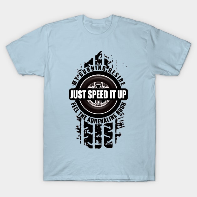 Just Speed It Up - Sports Car T-Shirt by tatzkirosales-shirt-store